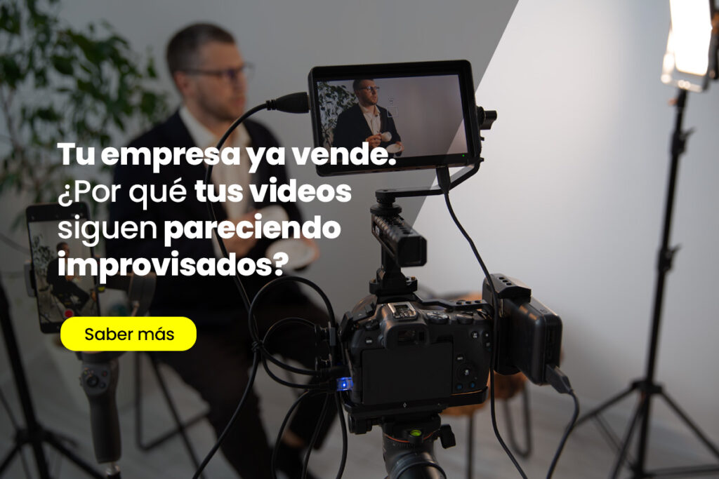 Tu empresa ya vende. ¿Por qué tus videos siguen pareciendo improvisados?